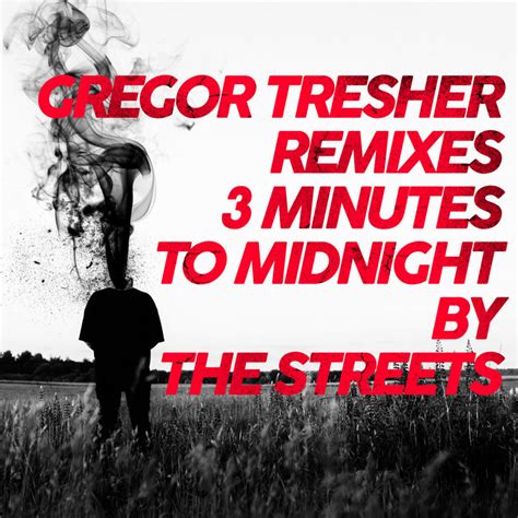 tresher remix rolex|3 Minutes To Midnight (Gregor Tresher Remix), by The Streets.